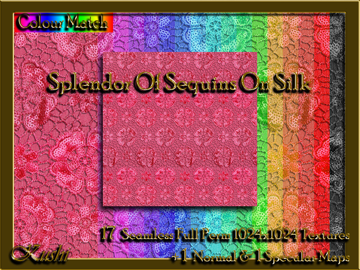 !Kushi! SplendorOfSequinsOnSilk Textures -WEAR TO UNPACK