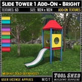 Tool Shed - Slide Tower 1 Add-On - Bright