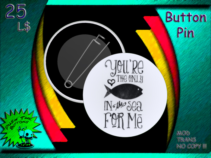 Your the only one FISH Button Pin (wear)