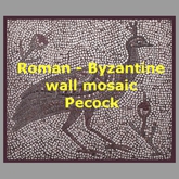 Roman - Byzantine wall mosaic Peacock