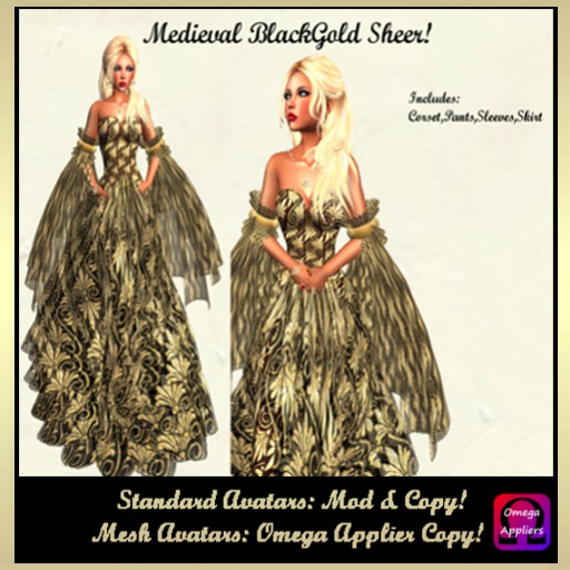 Medieval BlackGold Sheer!