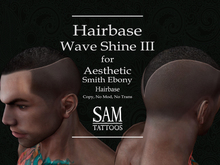 [SAM TATTOOS] HAIRBASE SMITH EBONY WAVE SHIBE III