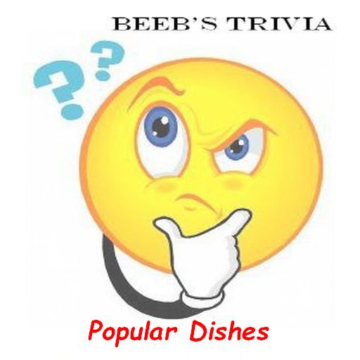 Beeb's Trivia - Popular Dishes
