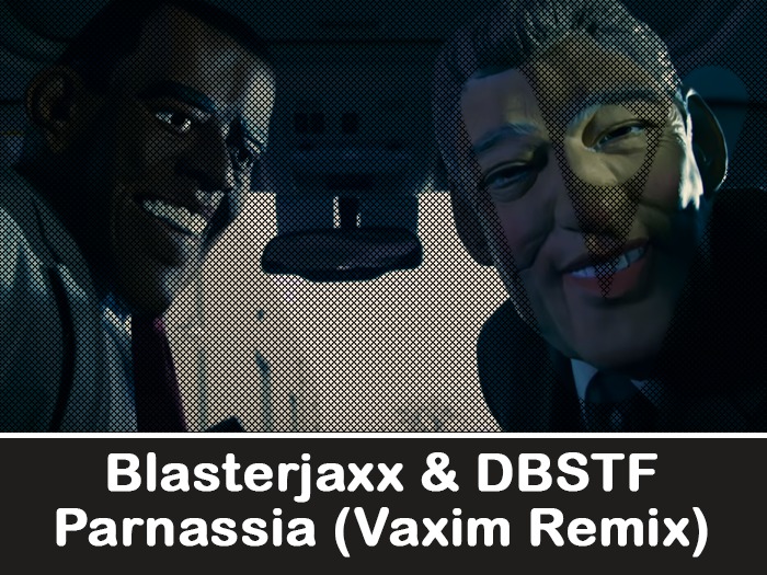 Blasterjaxx & DBSTF - Parnassia (Vaxim Remix)