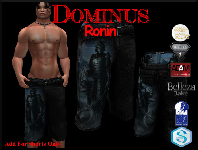 ~DOMINUS~BadBoy (Ronin) Shorts (BOXED)