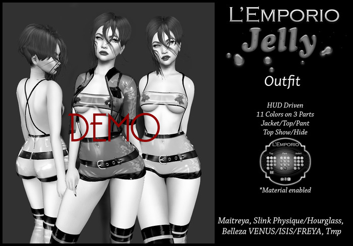 D*E*M*O   L'Emporio::*Jelly Outfit*::11 Colors. Maitreya/Slink/BellezaTMP