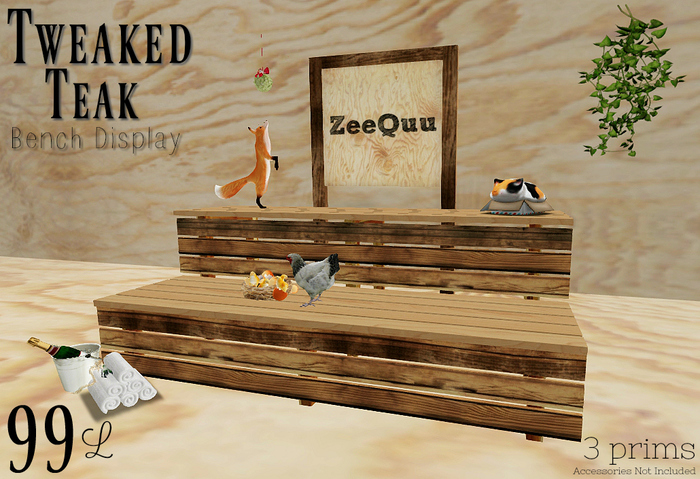 Tweaked Teak - Bench Display