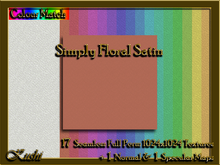 !Kushi! SimplyFloralSATIN Textures -WEAR TO UNPACK