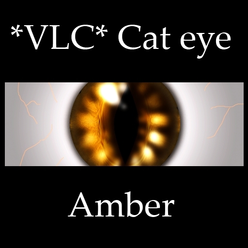 *VLC* Cat eye - Amber
