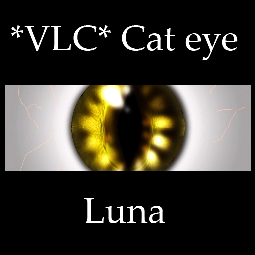 *VLC* Cat eye - Luna