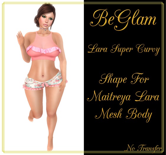 BeGlam ~ Lara Super Curvy