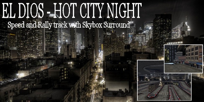 El Dios - Hot City Night Speed and Rally Track