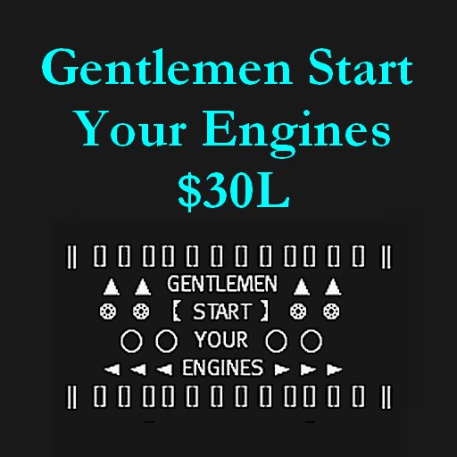 Gentlemen Start Your Engines