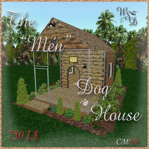 The "Men" Dog House  