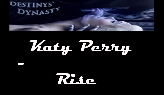 [DD] Katy Perry - Rise