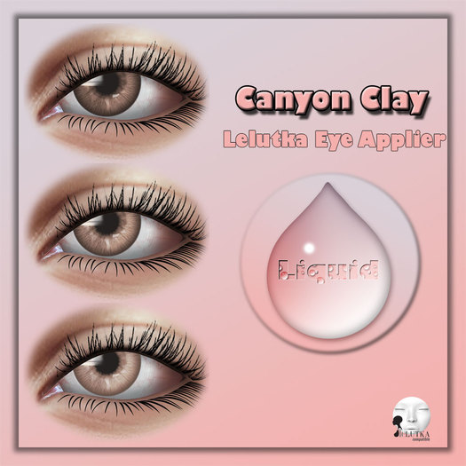 Liquid ~ Canyon Clay ~ Lelutka Eye Applier HUD (Add Me)