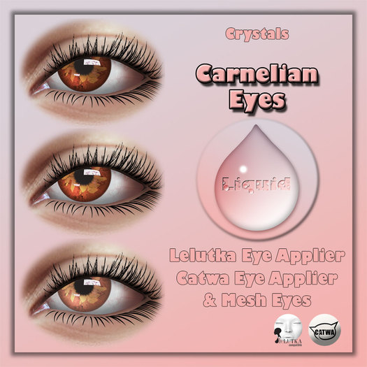 Liquid ~ Crystal Eyes ~ Carnelian