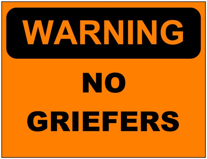 * Chris O. No Griefers Sign
