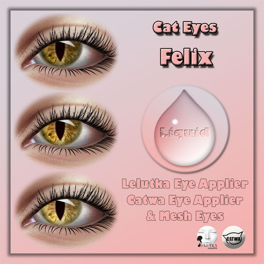 Liquid ~ Cat Eyes ~ Felix  (Add Me to Unpack)