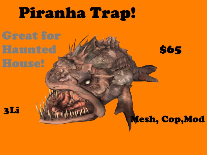 Piranha Trap