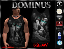~DOMINUS~SQUAW TANK (BOXED)