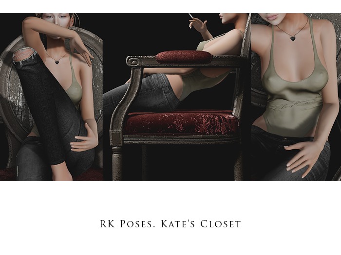 RK Poses. Kate's Closet