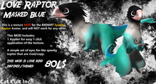 Cat Cult Inc. Love Raptor Blue Mask MOD (Boxed)