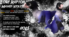 Cat Cult Inc. Love Raptor Violet Mask MOD (Boxed)
