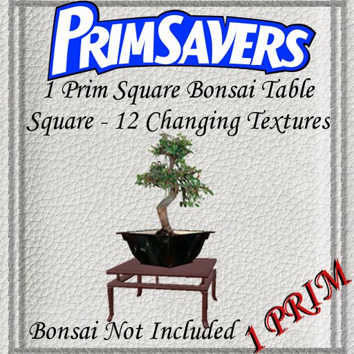 PrimSavers - 1 Prim Square Bonsai Table  - 12 Changing Textures
