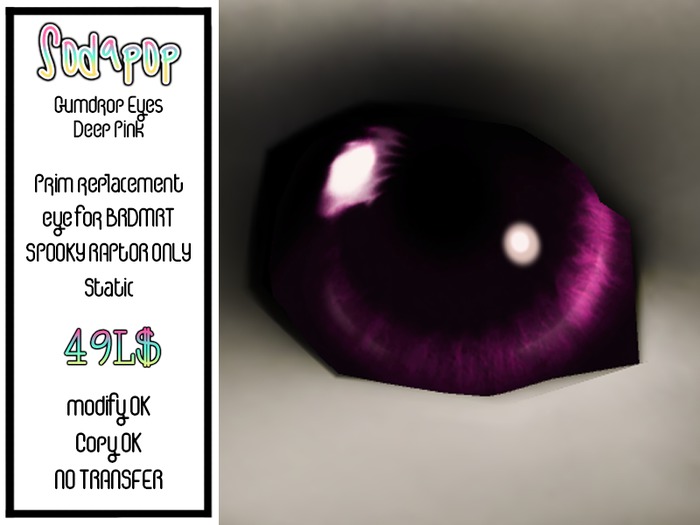 Sodapop - BRDMRT Spooky Raptor - Gumdrop Eyes Deep Pink