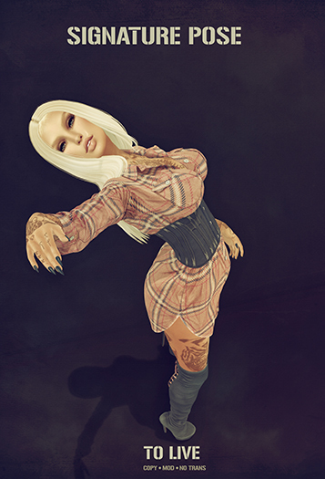 *SALE* Signature Pose - To Live