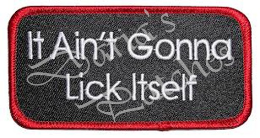 Aint Gonna Lick Itself
