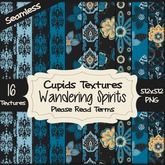 *Cupids Textures * 16 WANDERING SPIRITS