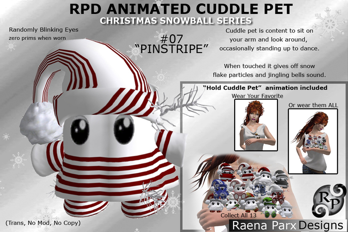 *RPD* Cuddle Pet - Snowball Series - "07-PINSTRIPE" (CHRISTMAS) 