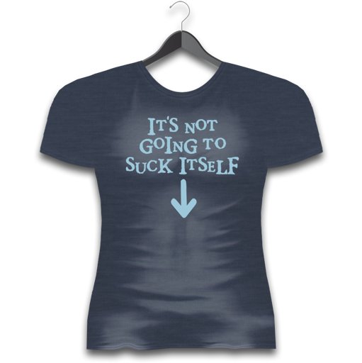 T Junction - It's Not Going To Suck Itself T-Shirt TShirt