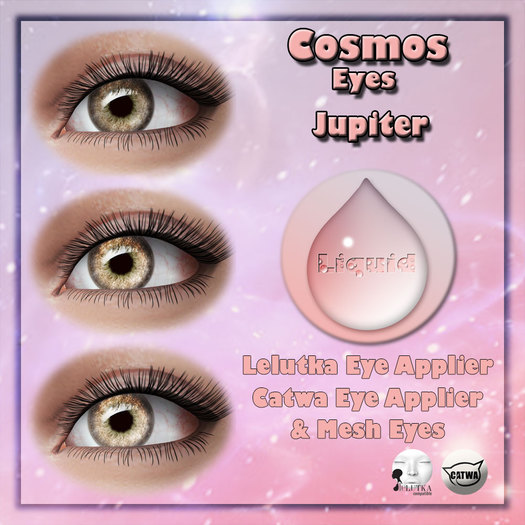 Liquid ~ Cosmos Eyes ~ Jupiter (Add Me to Unpack)