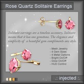 .:Injected:. Solitaire Earrings - Rose Quartz *