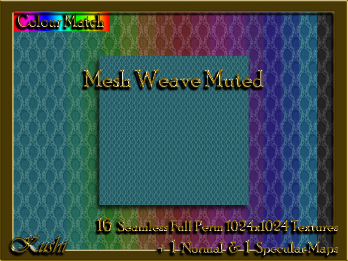 !Kushi! MeshWeaveMUTED Textures -WEAR TO UNPACK