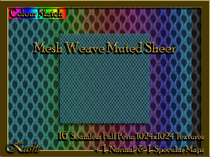 !Kushi! MeshWeaveMUTEDSHEER Textures -WEAR TO UNPACK