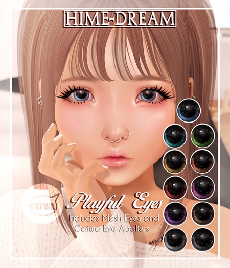 {HIME*DREAM} Playful Eyes - Mesh Eyes & Catwa Eyes Appliers