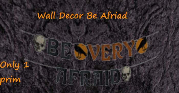Be Afraid wall decor