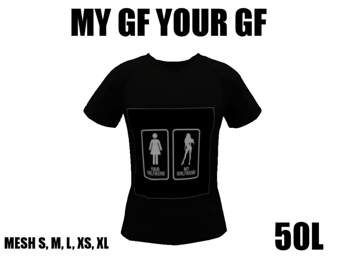 My Gf your Gf T-shirt Boxed
