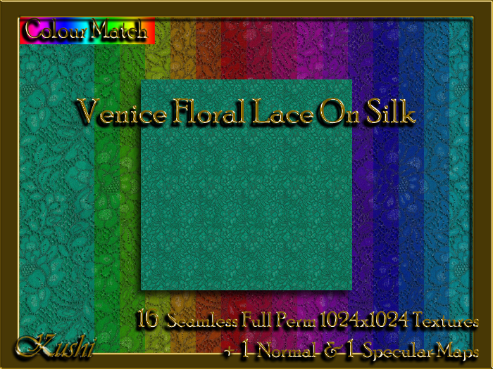 !Kushi! VeniceFloralLaceOnSilk Textures -WEAR TO UNPACK