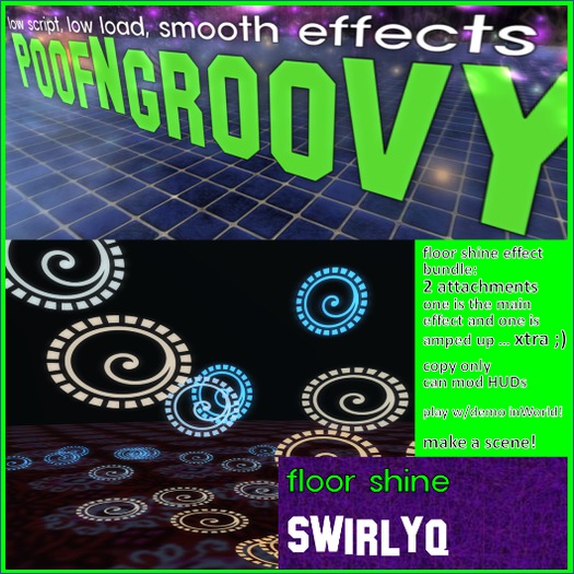Floorshine ~SwirlyQ~ (both effects) PoofNGroovy