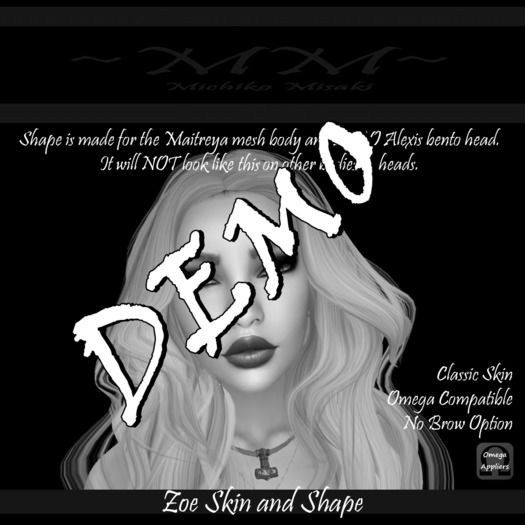 ~MM~ Michiko Misaki Zoe Skin DEMO Bagged