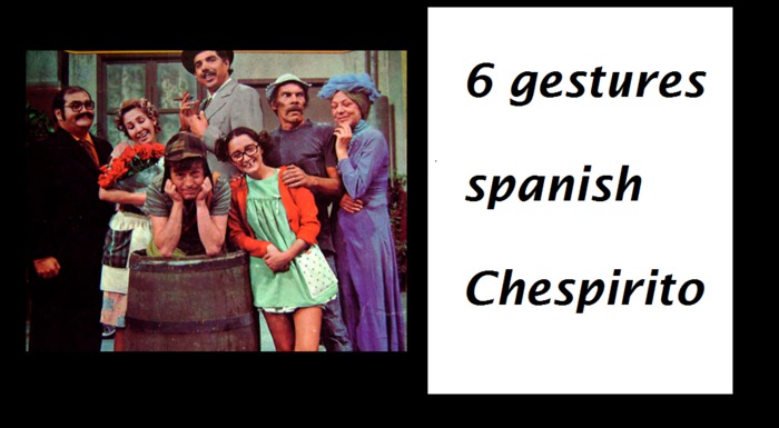 GESTURES CHESPIRITO