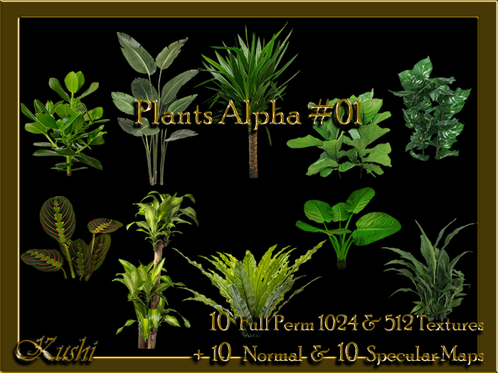 !Kushi! PlantsALPHA01 Textures -WEAR TO UNPACK