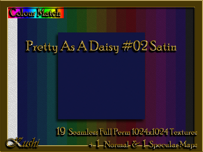 !Kushi! PrettyAsADaisy02SATIN Textures -WEAR TO UNPACK