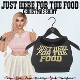 ::LL:: Just Here For The Food Christmas Shirt {BOXED}