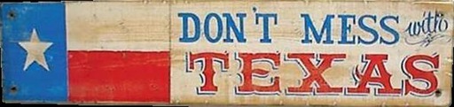 Sign - Don't Mess with Texas